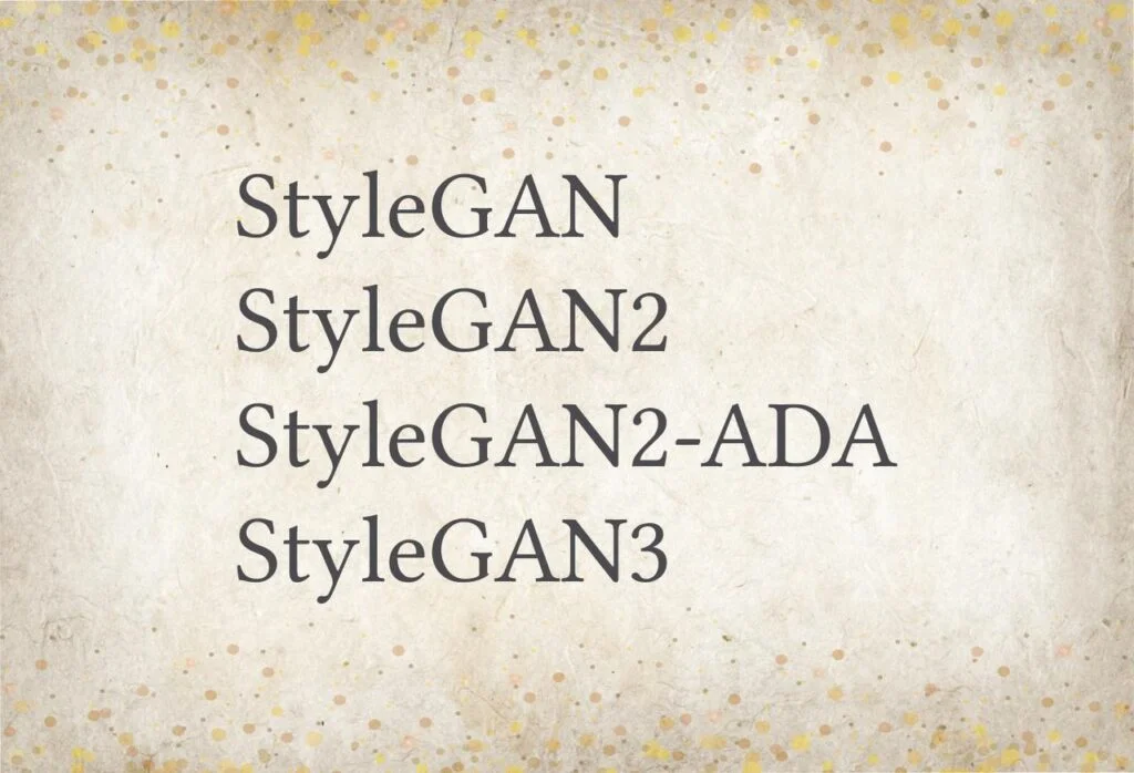 StyleGAN vs StyleGAN2 vs StyleGAN2-ADA vs StyleGAN3